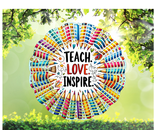 Teach Love Inspire Wind Spinner