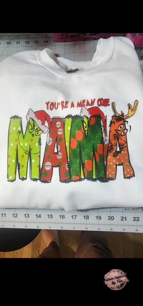 Customize Mama Grinch Sweatshirt Sweatshirt