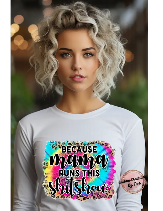 Mama Runs This Shitshow T-Shirt