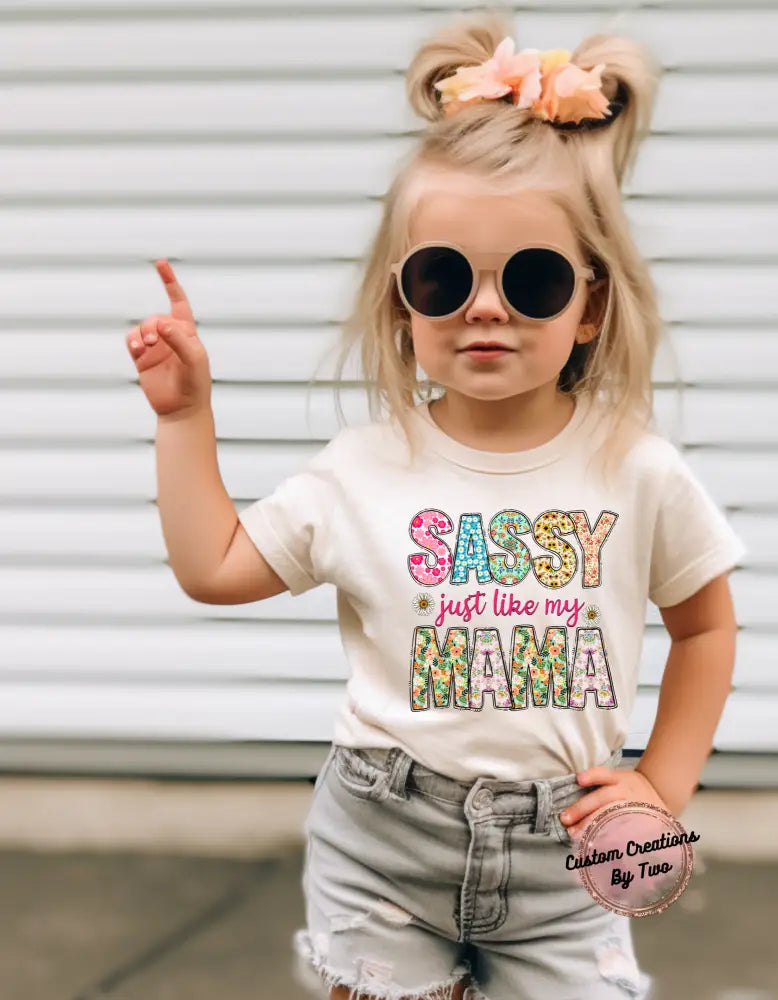 Sassy Just Like My Mama T-Shirt